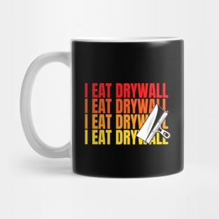 I Eat Drywall Mug